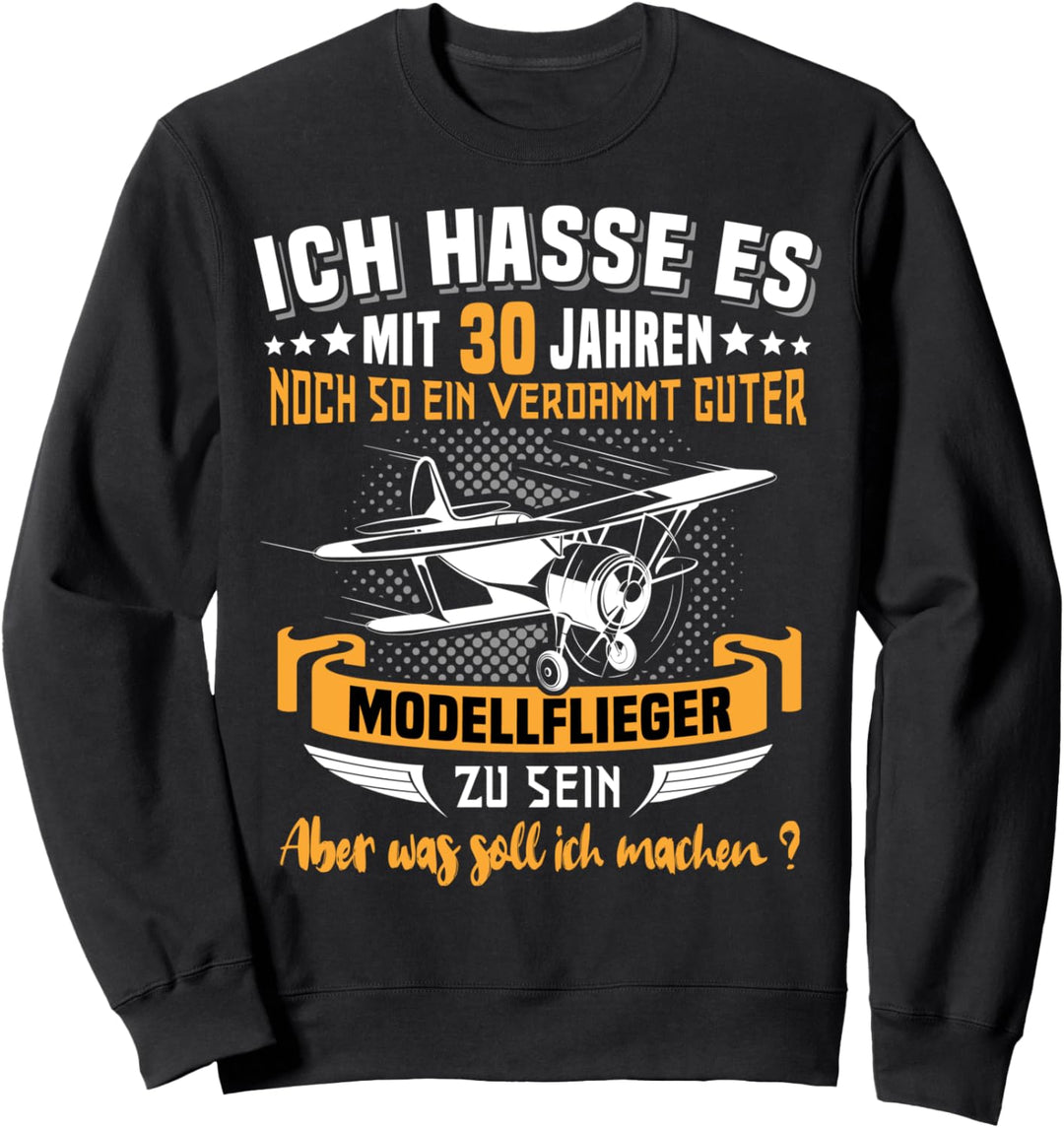 Modelflug 30 Jahre 30. Geburtstag Jahrgang Modellflieger Sweatshirt