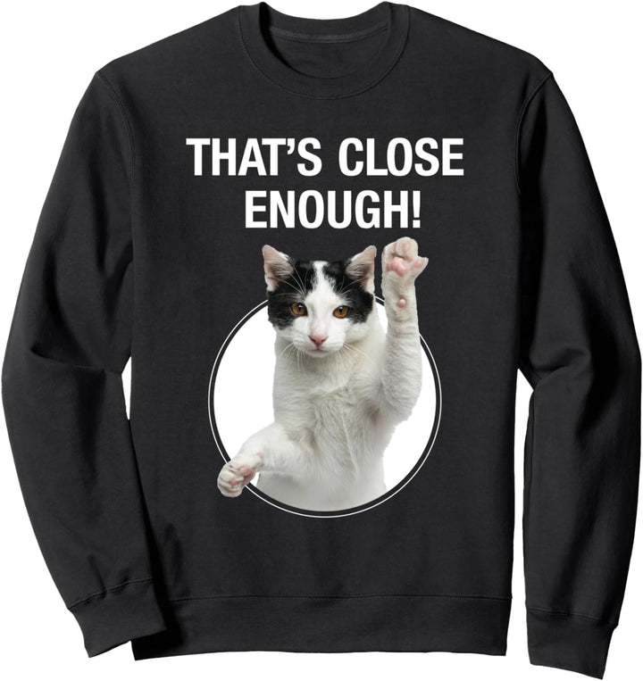 Lustige Katze Das ist nah genug soziale Distanzierung Pfote Sweatshirt