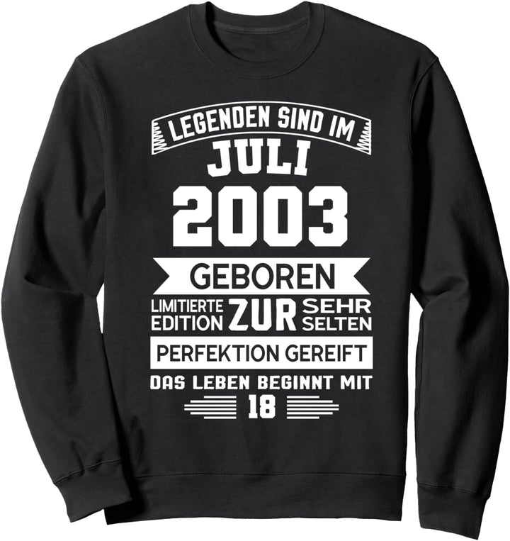 Legenden sind im Juli 2003 18.Geburtstag Junge Sweatshirt