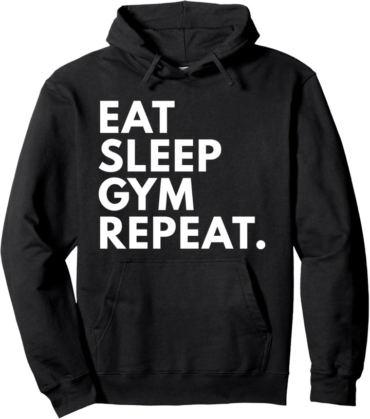 Eat Sleep Gym Repeat Novelty workout Gift Pullover Hoodie