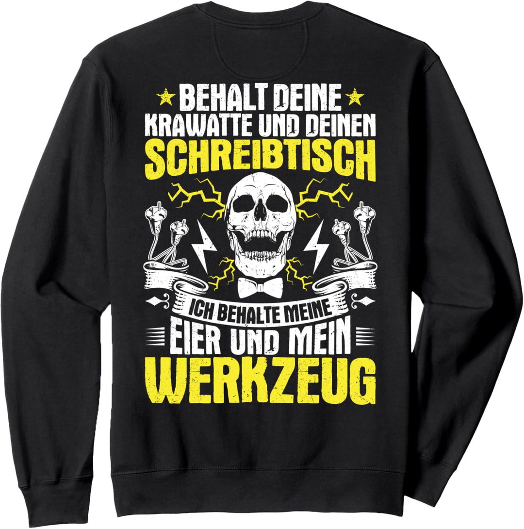 Elektriker Ich Behalte Mein Werkzeug Elektroniker Sweatshirt