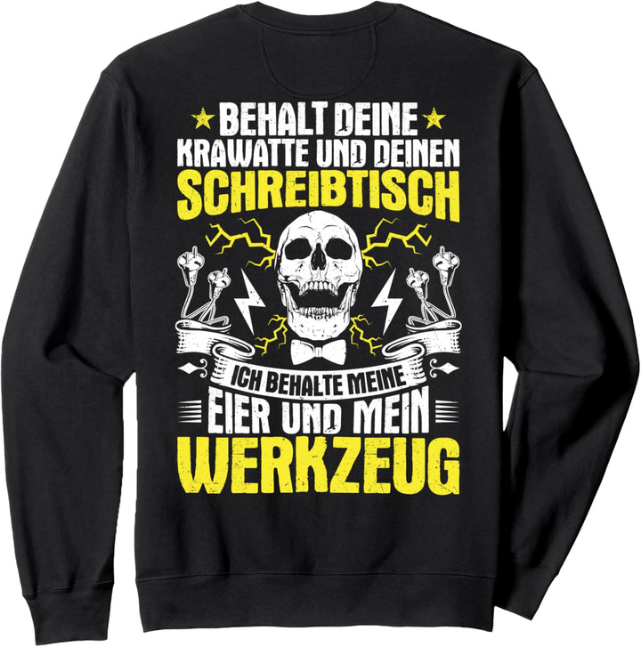 Elektriker Ich Behalte Mein Werkzeug Elektroniker Sweatshirt