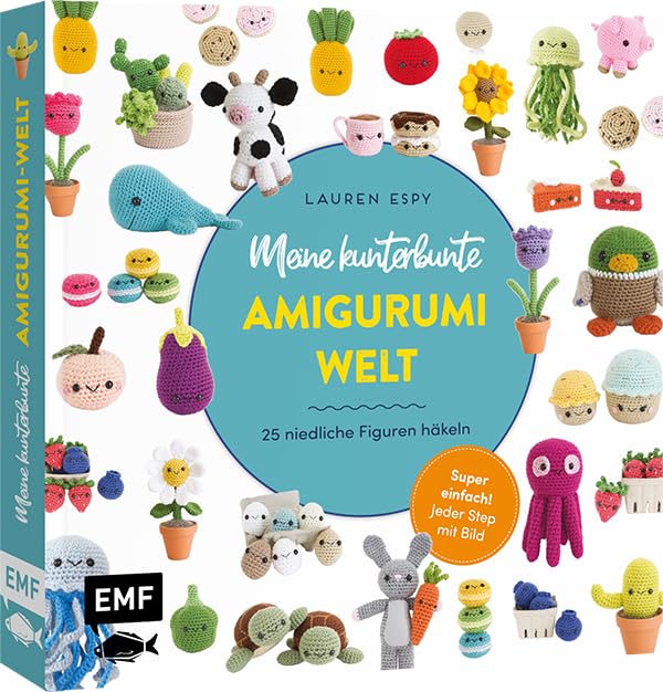 Meine kunterbunte Amigurumi-Welt – super einfach 25 niedliche Figuren häkeln: Jeder Step mit Bild: K