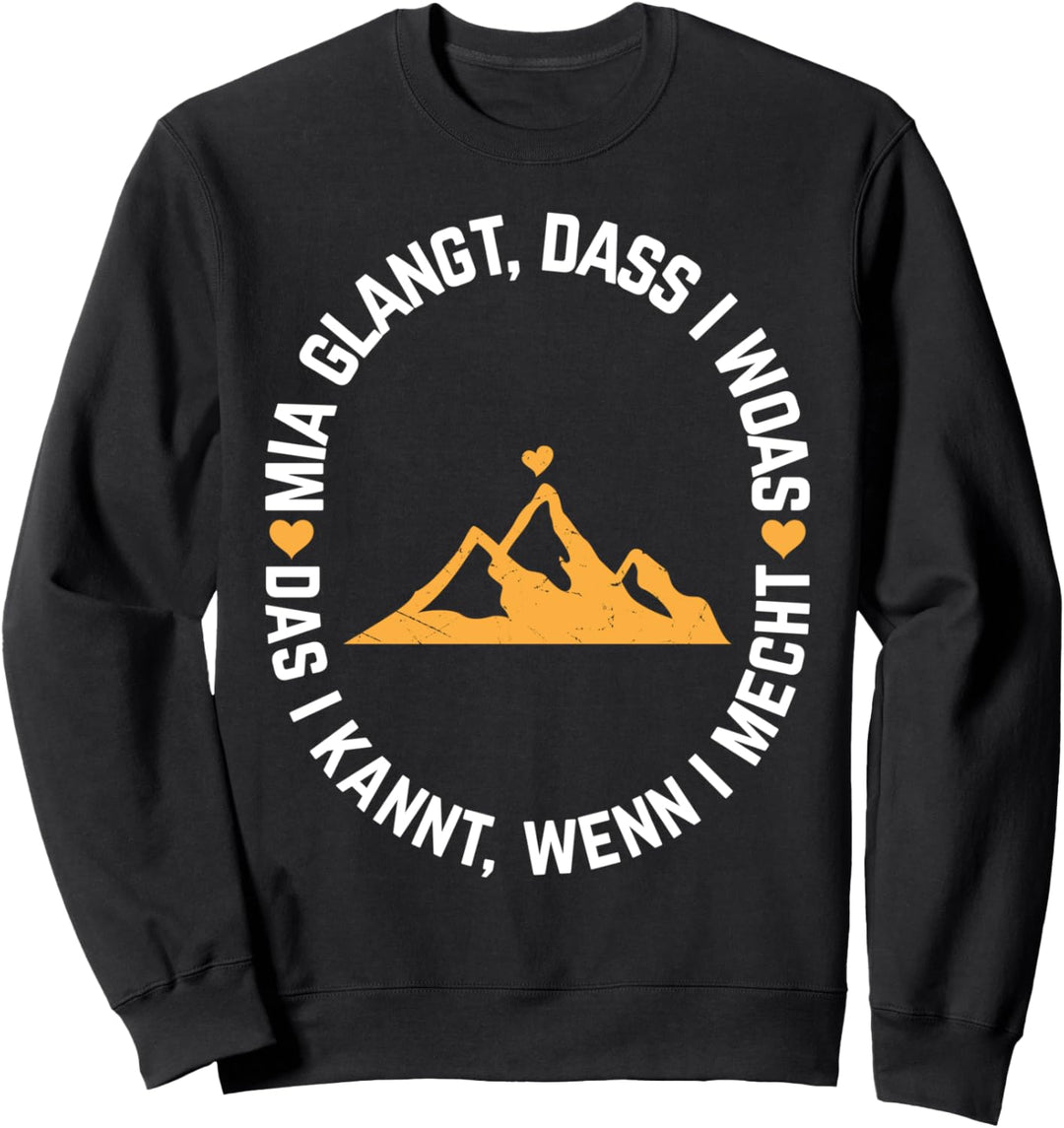 Bayerischer Dialekt Spruch - Berg Alpenherz Berg Wandern Sweatshirt
