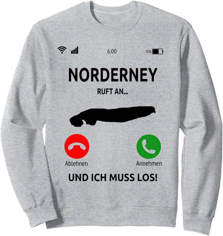 Norderney Ruft An Design Ostfriesische Insel Urlaub Nordsee Sweatshirt
