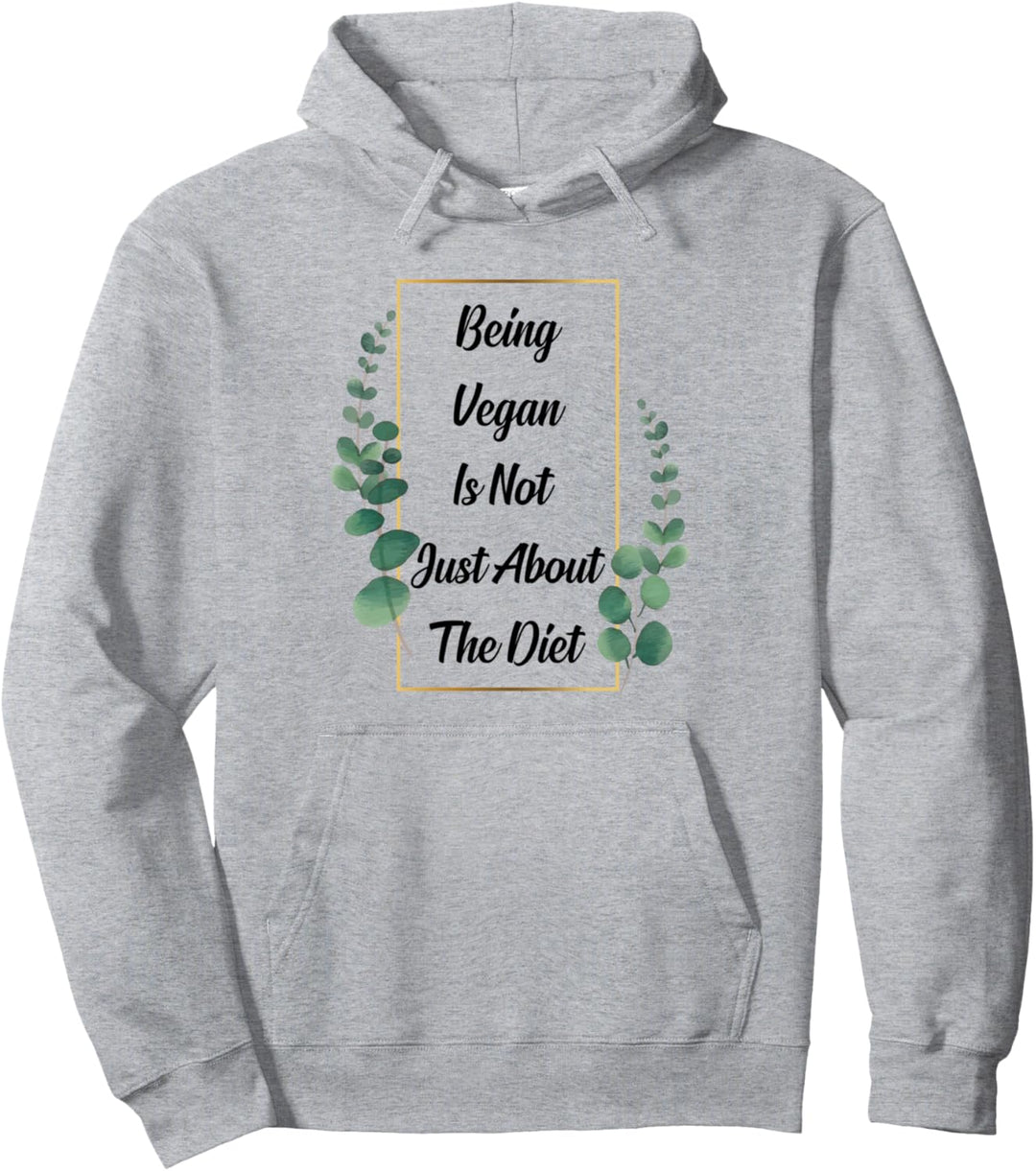 Veganer Monat der Welt – Ein Vegan zu sein ist nicht nur über die Ernährung Pullover Hoodie