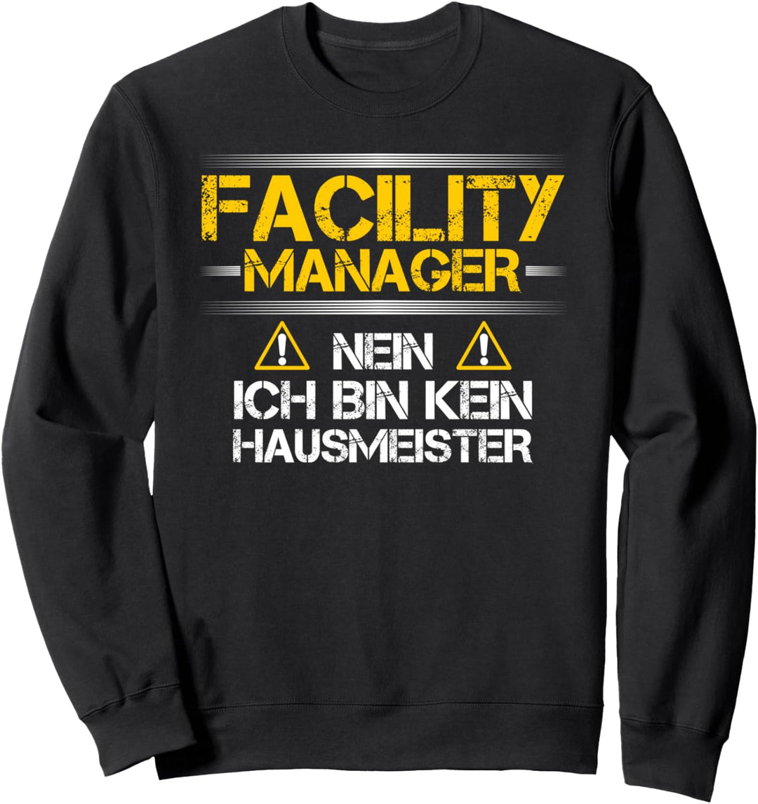 Kein Hausmeister Facility Manager Sweatshirt