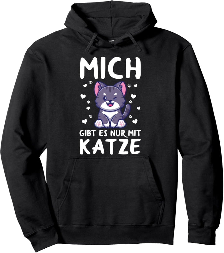 Mich Gibt Es Nur Mit Katze Katzenbesitzer Katzenmama Pullover Hoodie