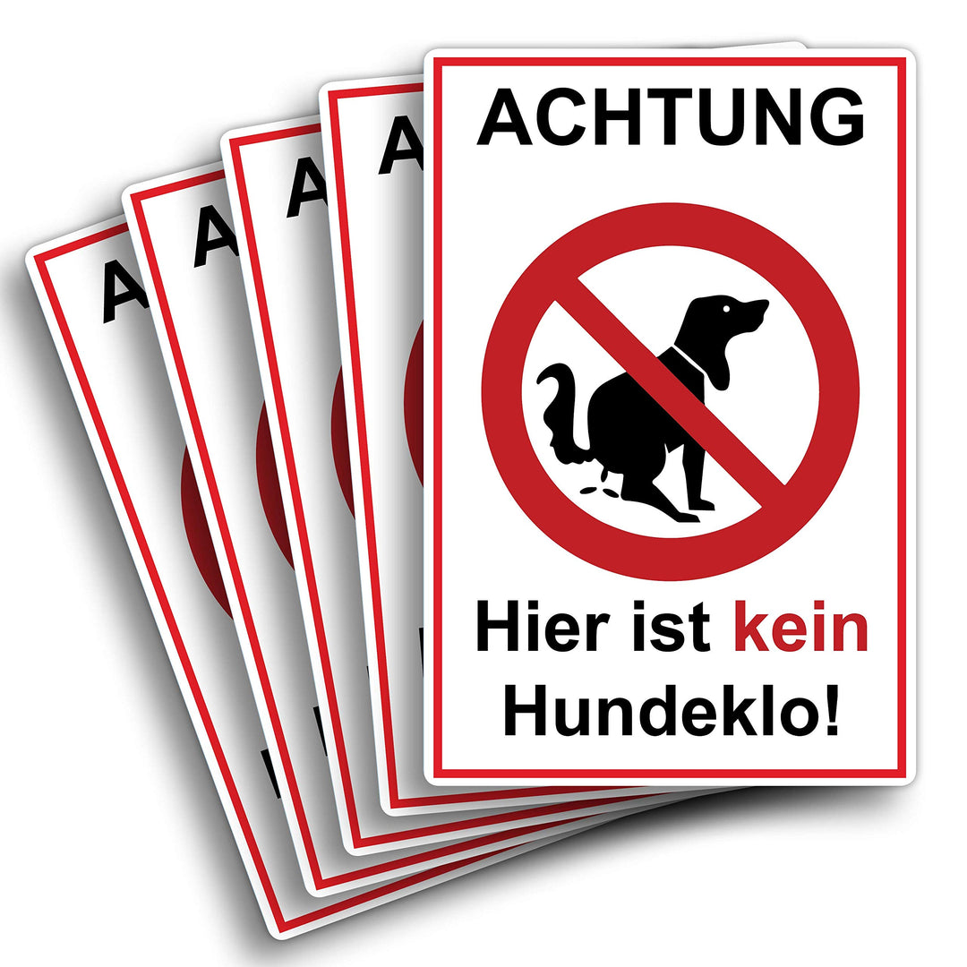 5 Stück XXL Achtung hier ist kein Hundeklo ! Schild 30 x 40 cm aus stabiler PVC Hartschaumplatte 5 m