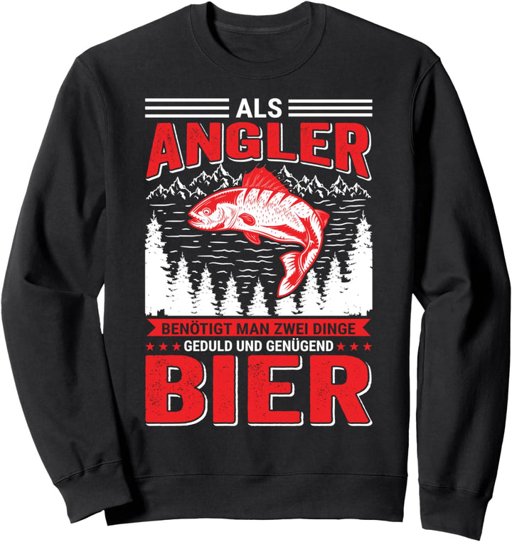 Witziger Angler Spruch für angeln am Fluss oder See Fischer Sweatshirt