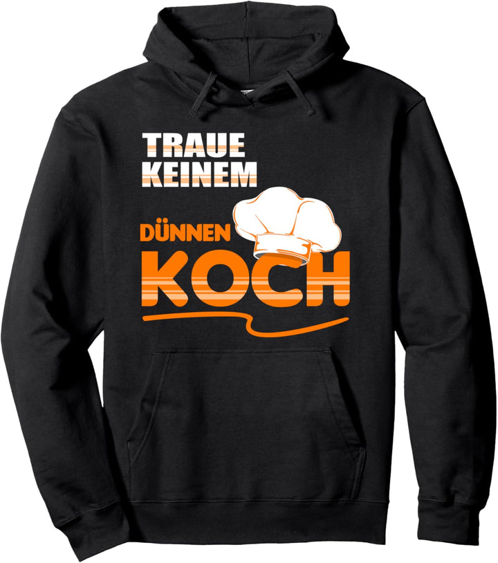Traue Keinem Dünnen Koch Lustiges Köche Kochen Pullover Hoodie
