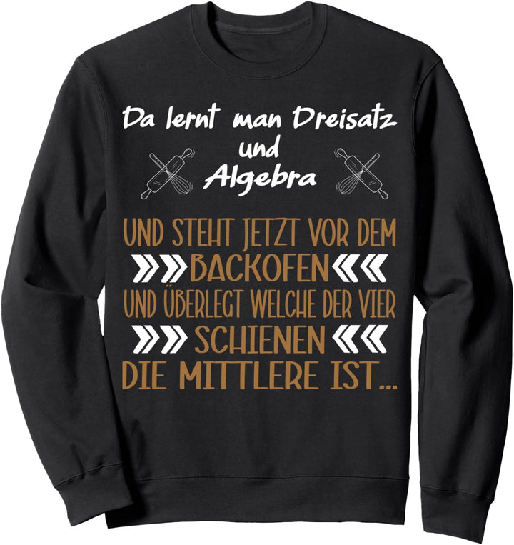 Da lernt man Mathe und man verzweifelt trotzdem, Mathe Koch Sweatshirt