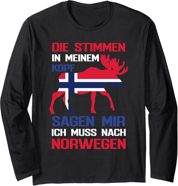 Die Stimmen in meinem Kopf sagen mir ich muss nach Norwegen Langarmshirt