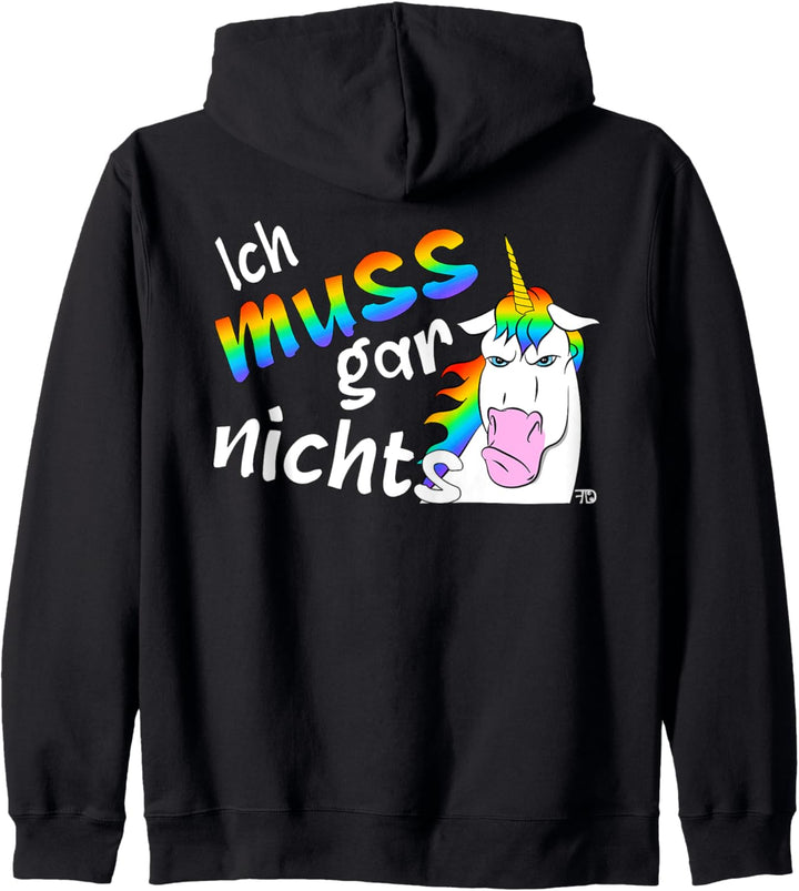 Ich muss gar nichts, lustiges Statement grimmiges Einhorn Kapuzenjacke