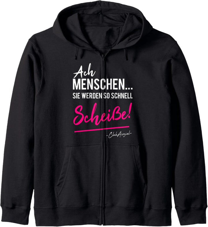 Menschen Werden So Schnell Scheisse Sarkasmus Lustige Sprüche Kapuzenjacke