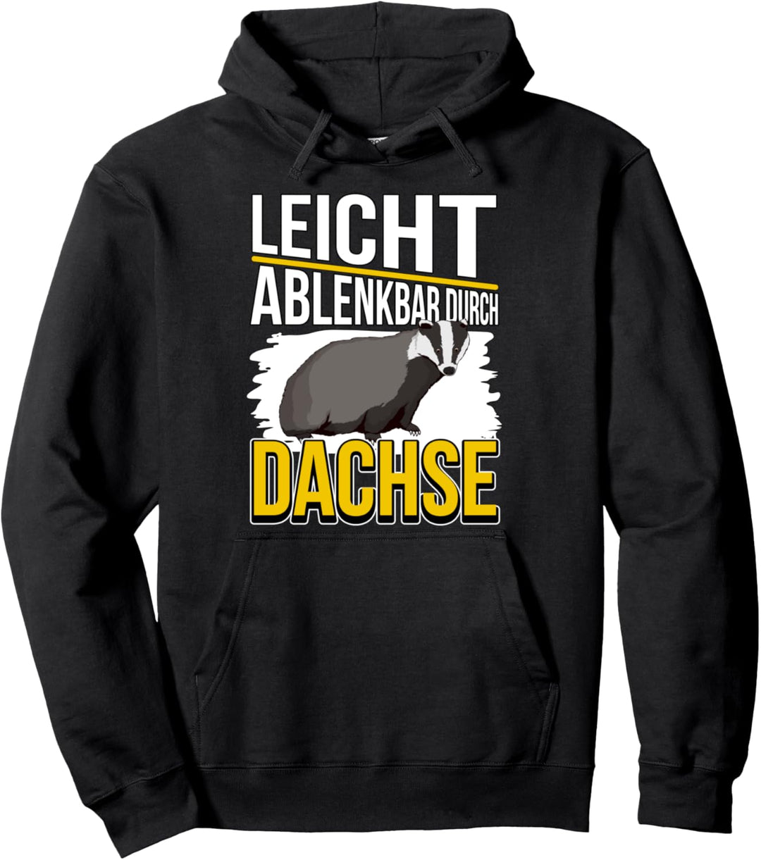 Dachs Sachen Leicht ablenkbar durch Dachse Pullover Hoodie
