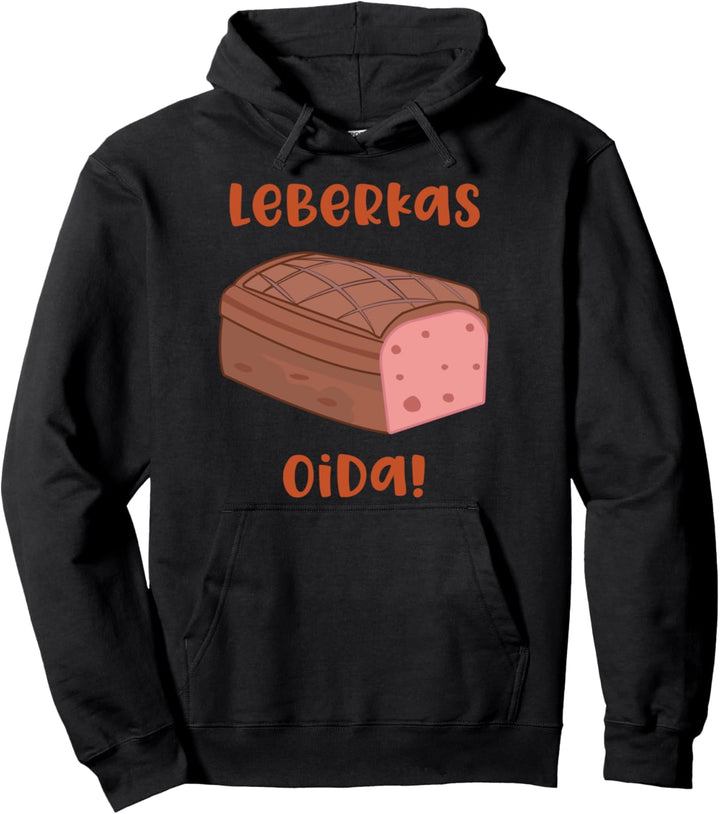 Leberkas Spruch - Leberkäs - Leberkas Oida! Bayerisches Pullover Hoodie