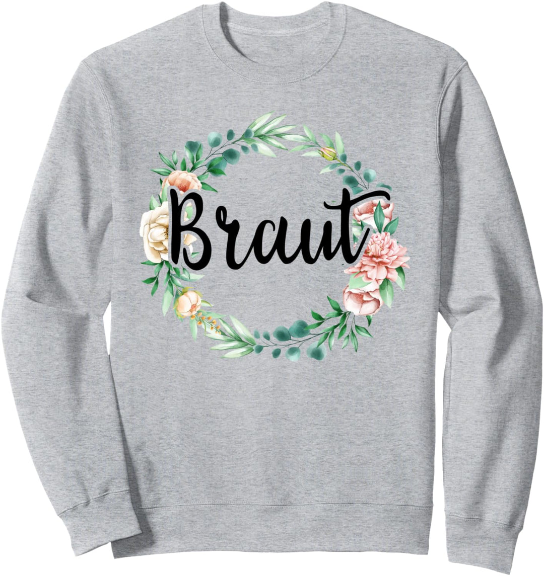 Damen Braut Bride to be JGA Junggesellinnenabschied Blume Sweatshirt