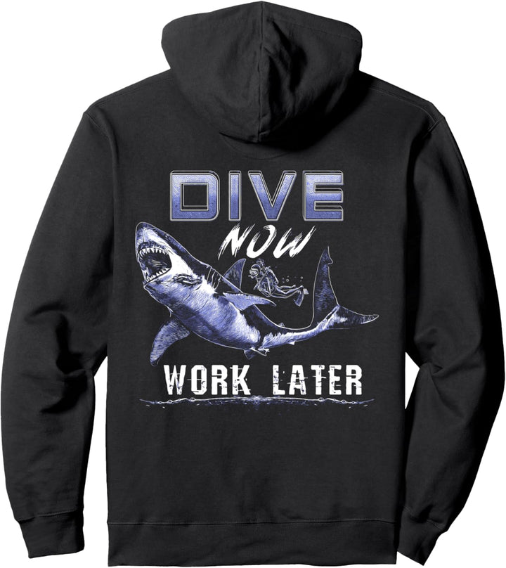 Dive Now Work Later Scuba Diver Water Pullover Hoodie