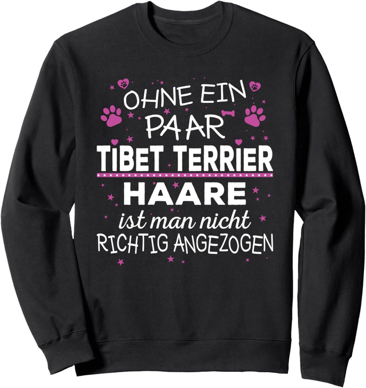 Ohne Ein Paar Tibet Terrier Haare - Tibet Terrier Sweatshirt