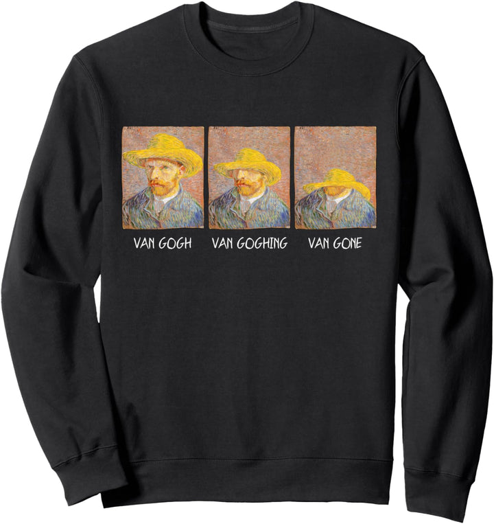 Van Gogh Van Goghing Van Gone Lustig Sweatshirt