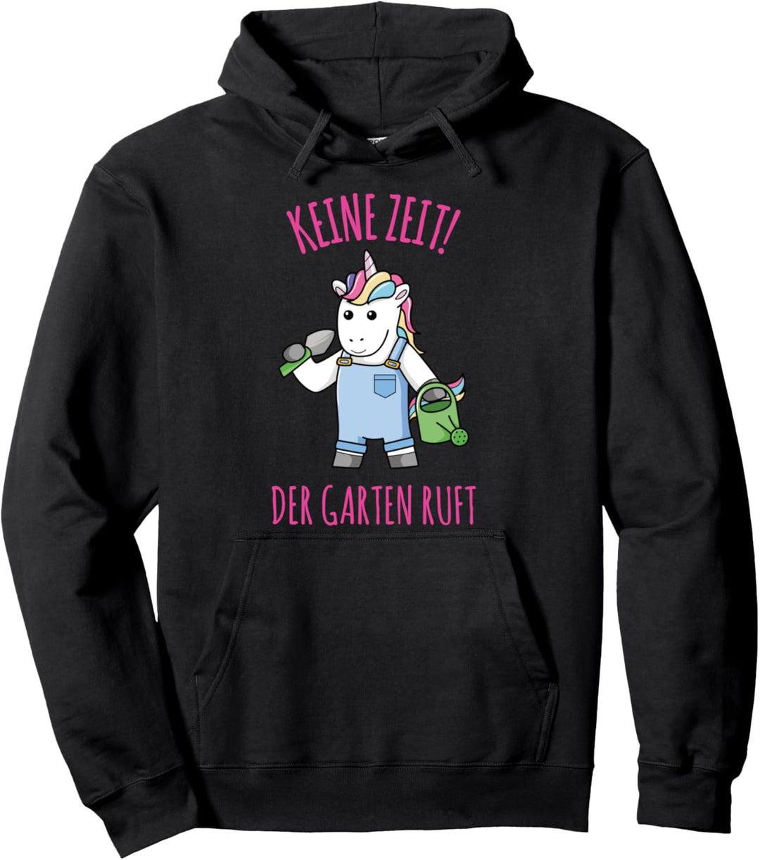 Keine Zeit der Garten ruft Geschenk Einhorn Gartenzubehör Pullover Hoodie