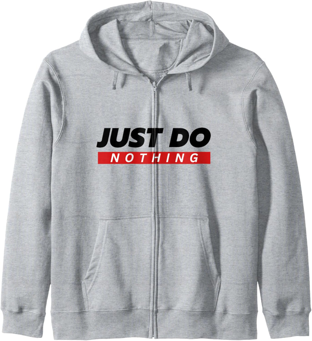 Just Do Nothing - No Sports Entspannen Kapuzenjacke