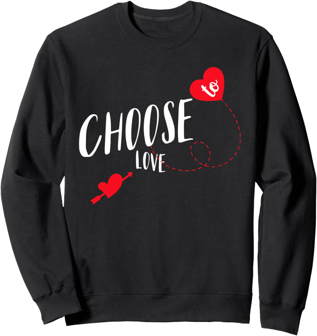 Choose to Love Shirt,Stop Hate Love More,Love Heart Print Sweatshirt