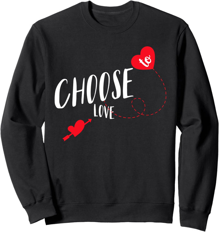 Choose to Love Shirt,Stop Hate Love More,Love Heart Print Sweatshirt