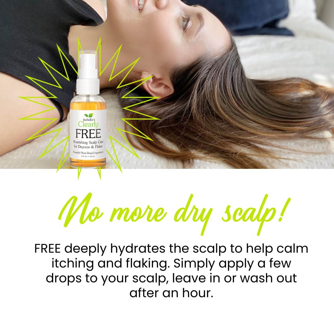 Isabella’s Clearly FREE, Natural Anti Dandruff Oil | Itch Relief for Dry Scalp, Itchy Scalp, Dermati