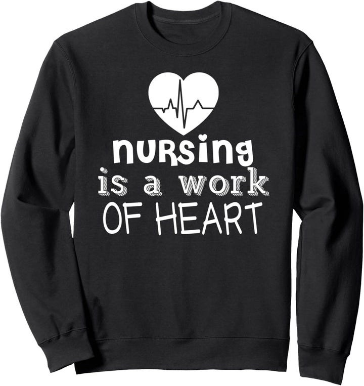 Pflege ist ein Werk des Herzens - Lustige Krankenschwester Sweatshirt