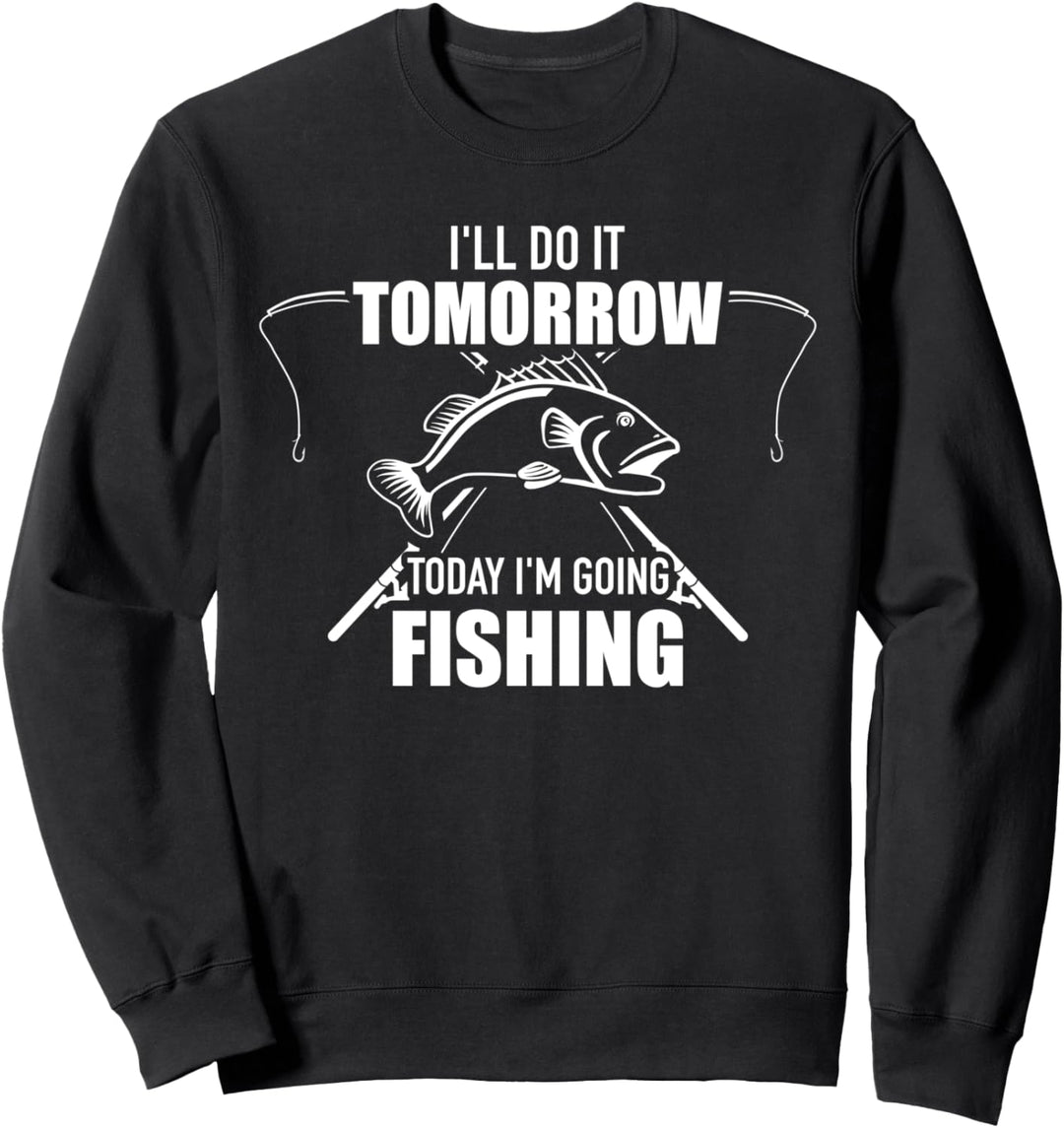 Angeln morgen heute Spruch Sweatshirt