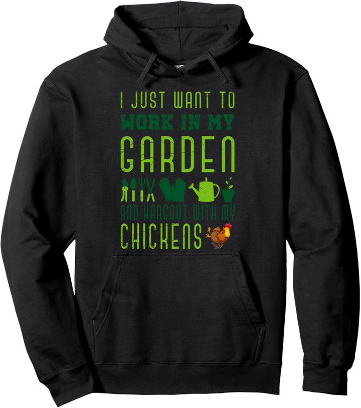 Ich will einfach in meinem Garten arbeiten Hühner Gärtner Pullover Hoodie