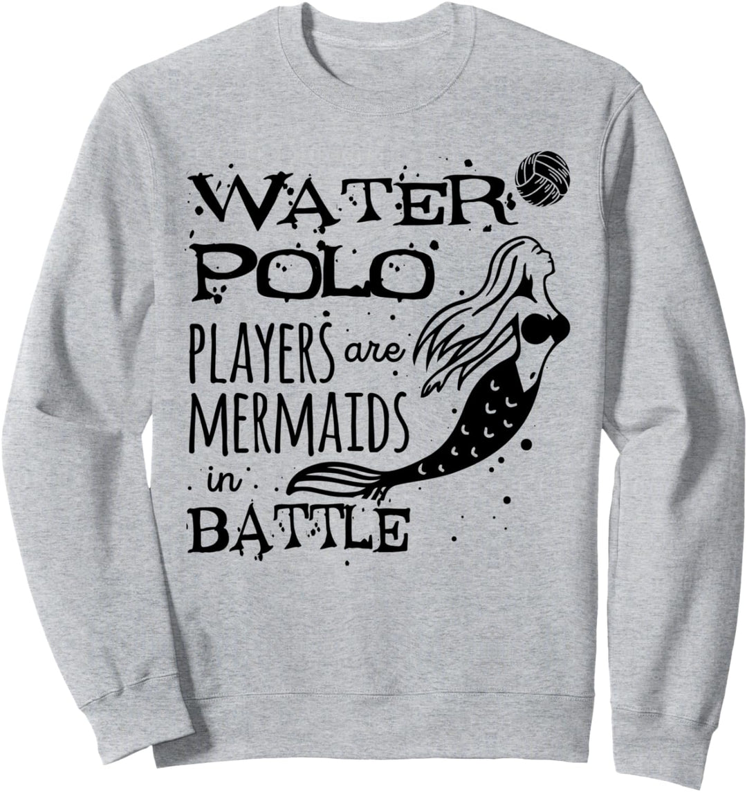 Wasserballspieler sind Mermaids Waterpolo Player Sport Sweatshirt