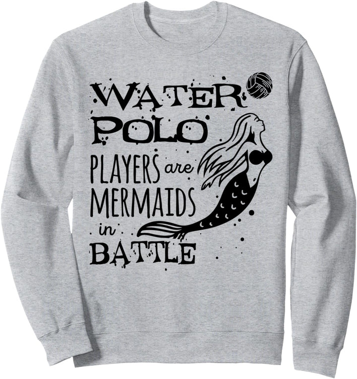 Wasserballspieler sind Mermaids Waterpolo Player Sport Sweatshirt