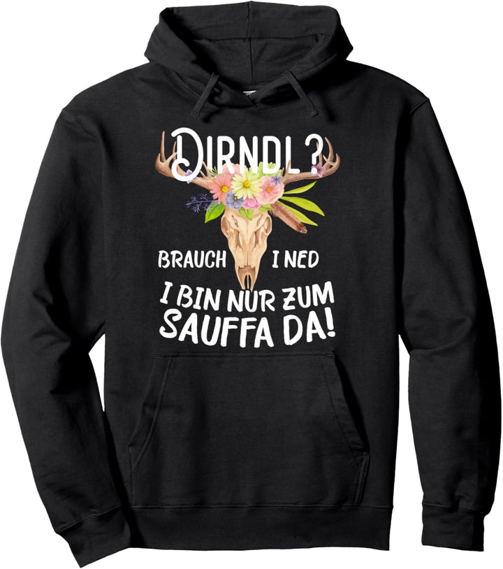 Damen Dirndl Brauch i ned bin zum Saufen da Trachtenshirt Pullover Hoodie
