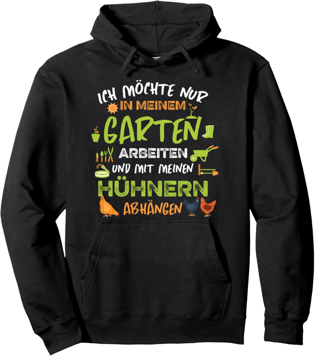 Ich Möchte Nur In Meinem Garten Arbeiten Hühner Gärtner Pullover Hoodie