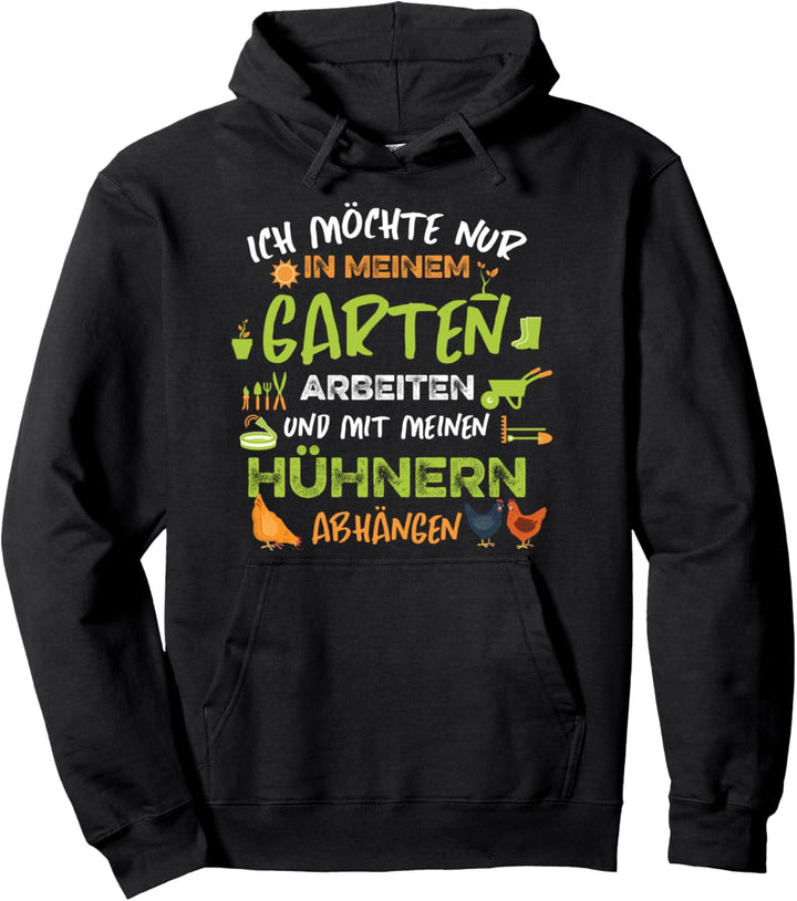 Ich Möchte Nur In Meinem Garten Arbeiten Hühner Gärtner Pullover Hoodie