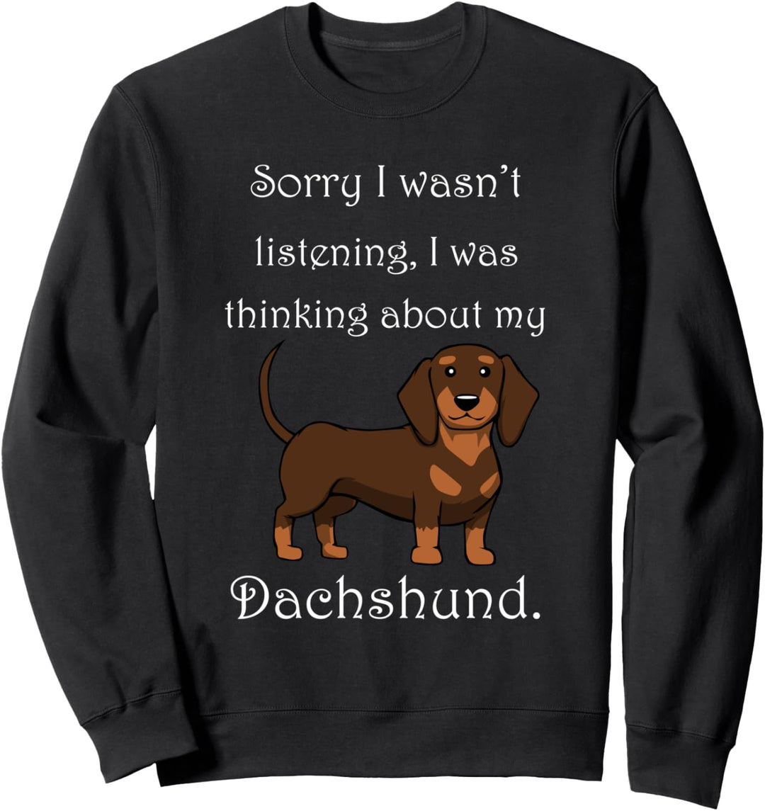 Denke an Dackel Spruch Niedlicher Hund Sweatshirt