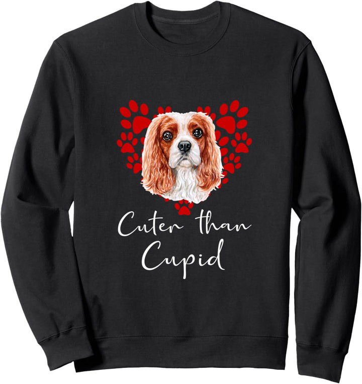 CAVALIER Cuter Than Cupid Hunde Valentinstag Sweatshirt