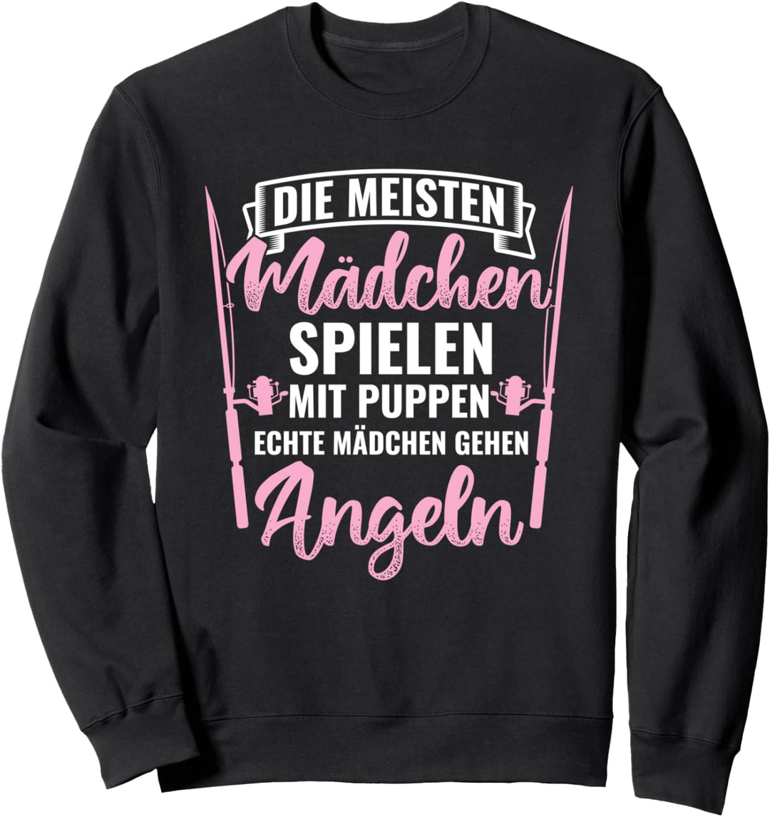 Echte Mädchen Gehen Angeln Fischen Anglerin Angeln Sweatshirt