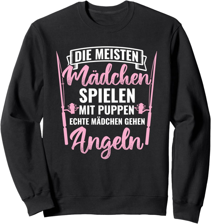 Echte Mädchen Gehen Angeln Fischen Anglerin Angeln Sweatshirt