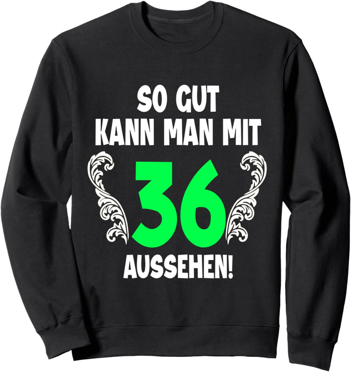 36. Geburtstag Mann Frau 1986 Damen Herren Feier 36 Jahre Sweatshirt