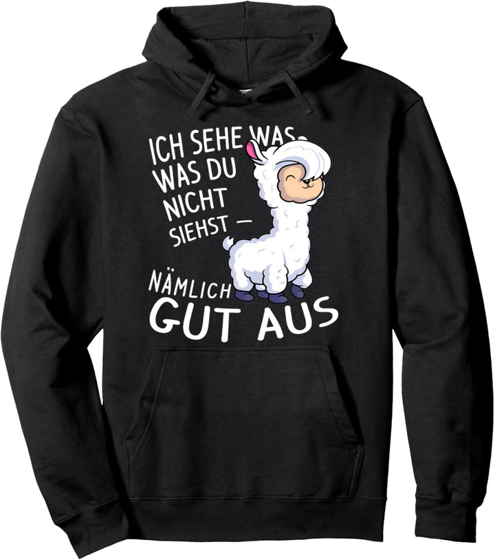 ich sehe was was du nicht siehst - nämlich gut aus Pullover Hoodie