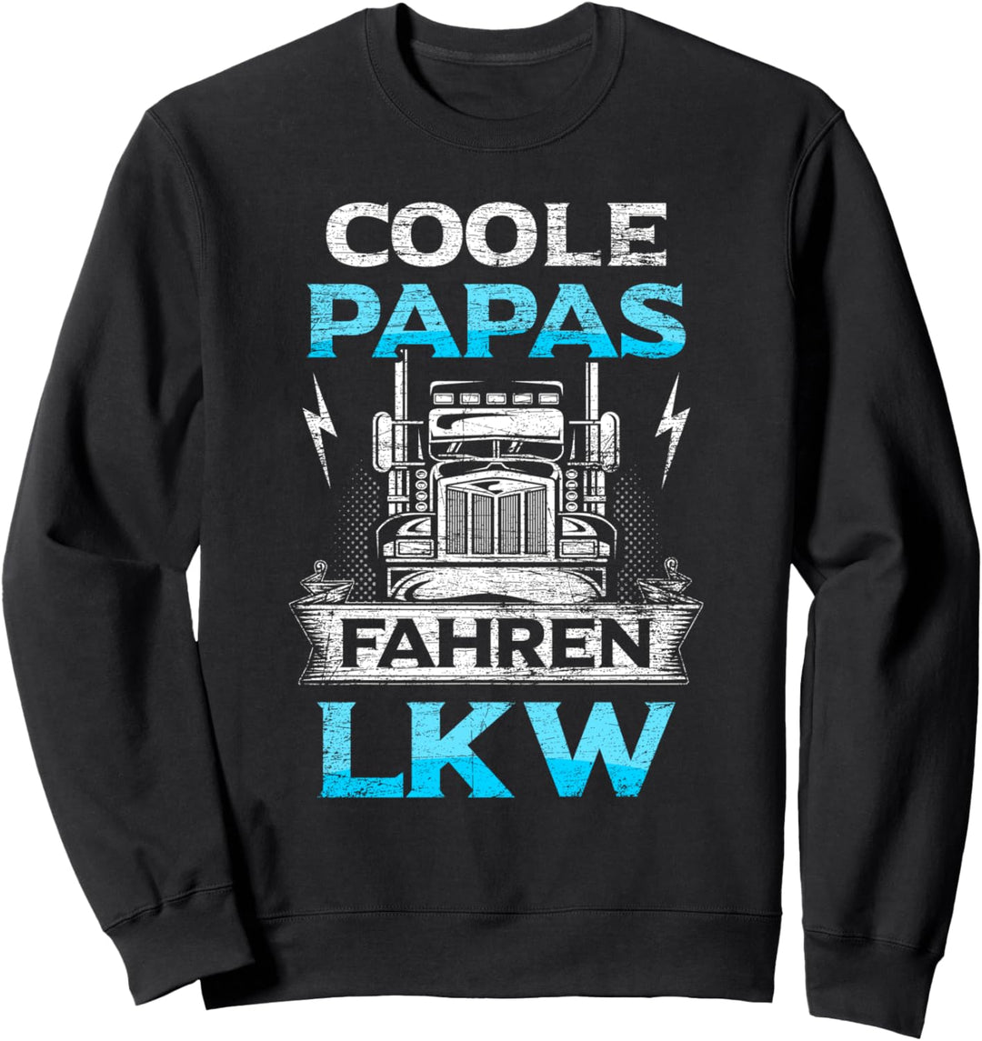 LKW-Fahrer Papa Spruch Berufskraftfahrer Kraftfahrer Trucker Sweatshirt