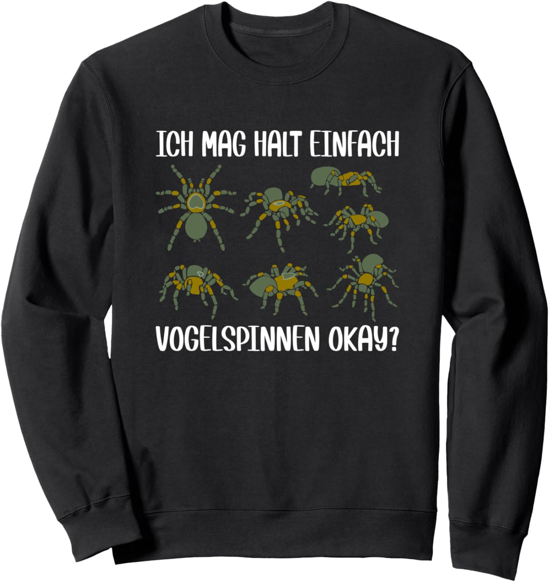 Spinnen Fans Ich mag Spinnen, Spinnen Vogelspinnen Sweatshirt