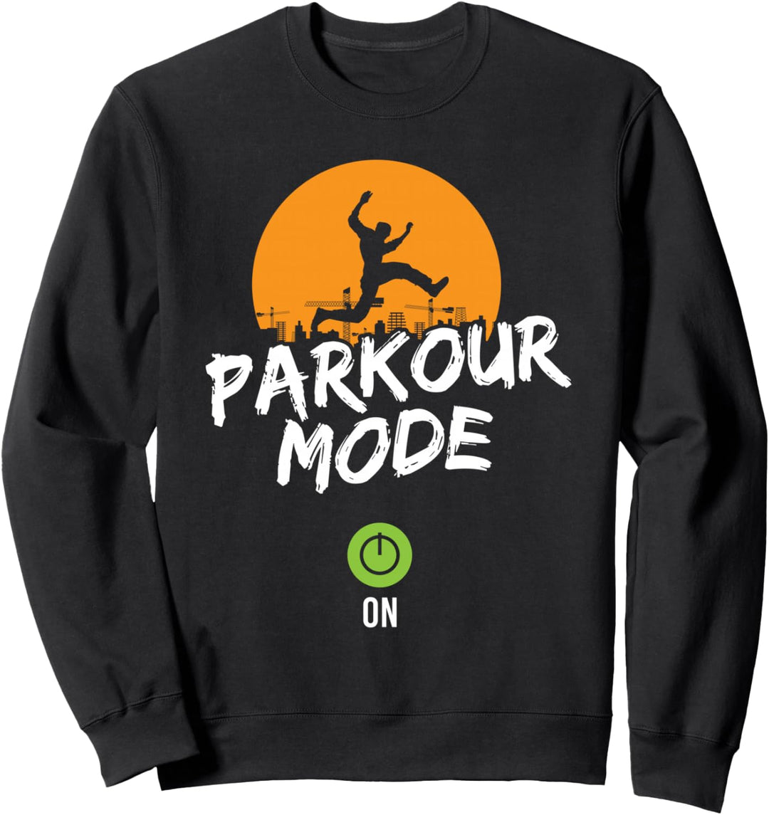 Freerunner Parcouring Parkour Mode On - Free Running Parkour Sweatshirt