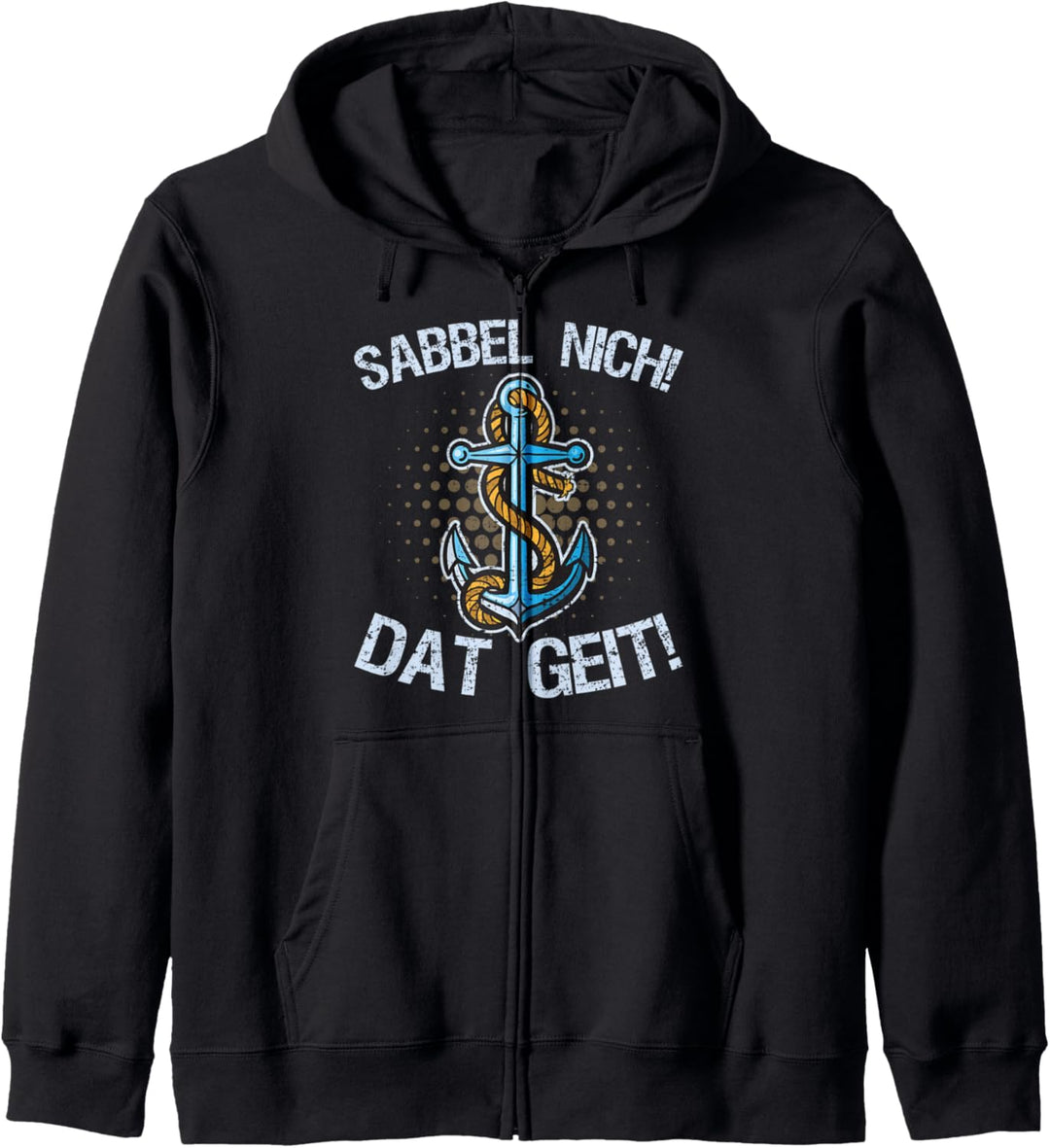 Sabbel Nich Dat Geit I Lustiges Plattdeutsch Norddeutsch Kapuzenjacke