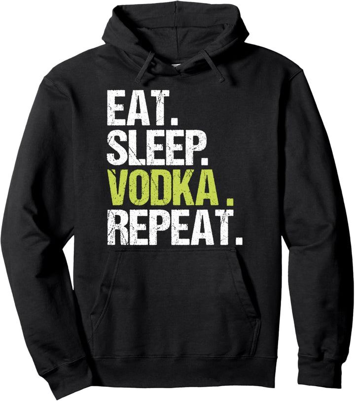 Eat Sleep Vodka Repeat Liquor Lover Christmas Gift Pullover Hoodie