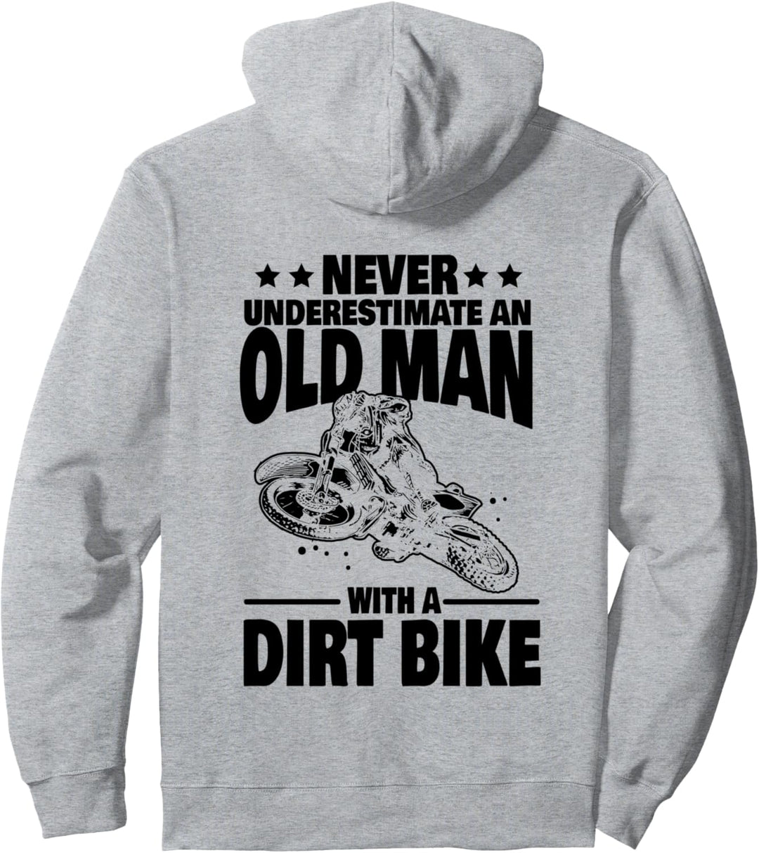 Never Underestimate an Old Man with a Dirt Bike Dad Pullover Hoodie